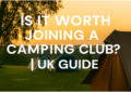 Joining a Camping Club